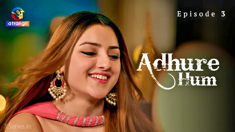 Adhure Hum Episode 3 poster