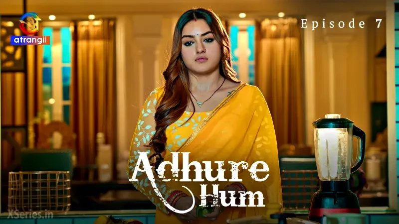 Adhure Hum Episode 7 poster