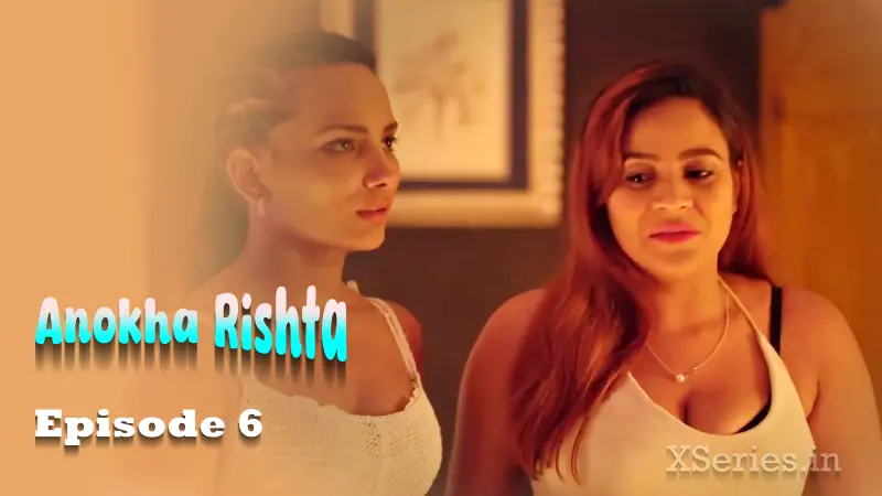 Anokha Rishta Episode 6 poster