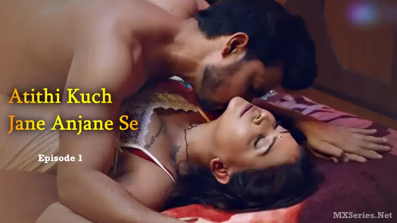 Atithi Kuch Jane Anjane Se Episode 1 poster