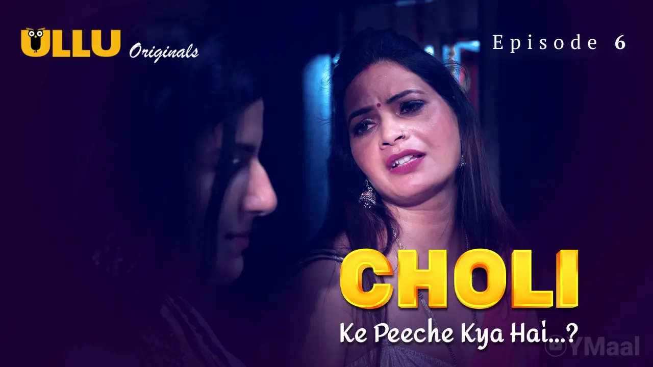 Choli Ke Peeche Kya Hai Episode 6 poster