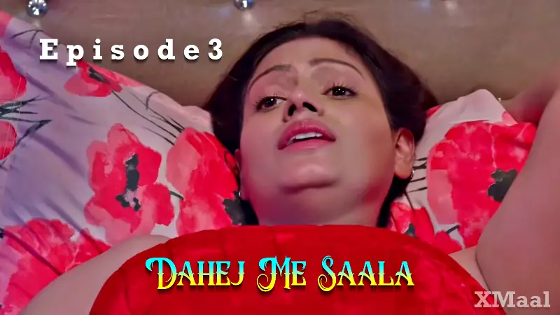 Dahej Me Saala Episode 3 poster