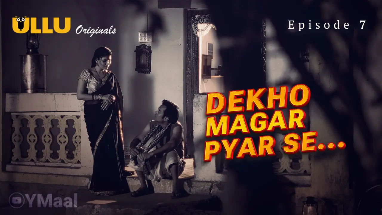 Dekho Magar Pyar Se Episode 7 poster