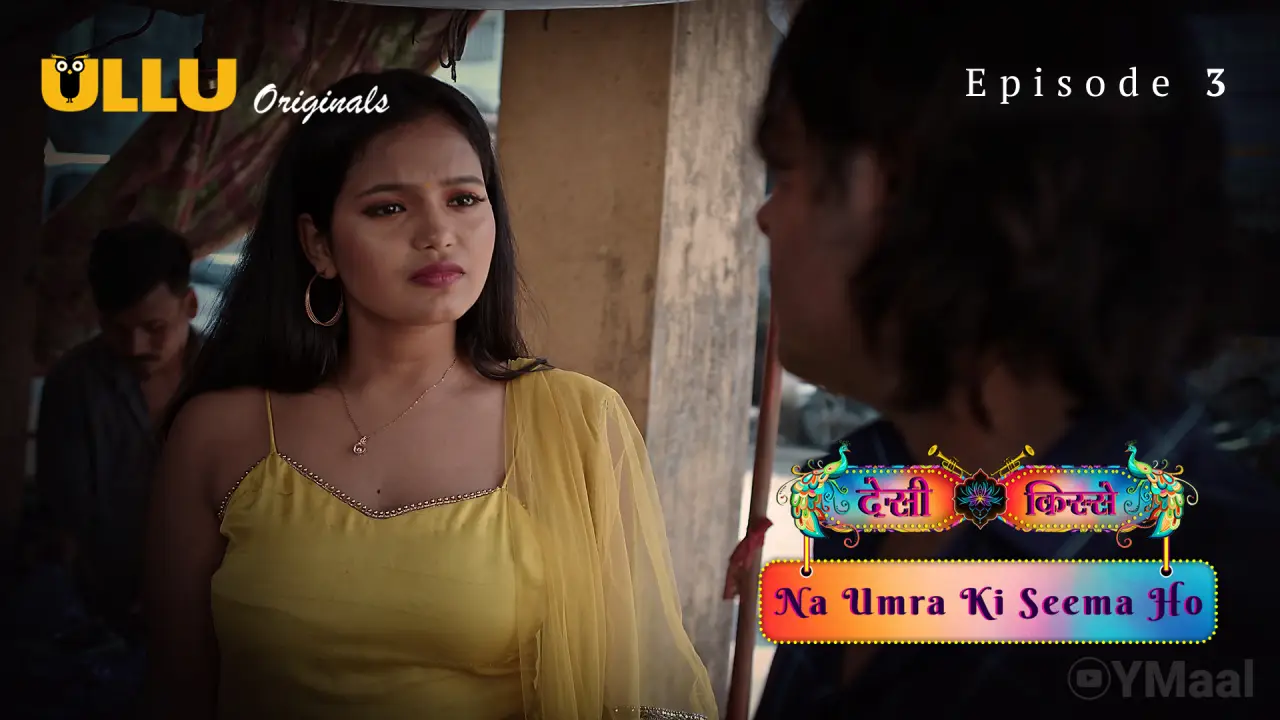 Desi Kisse Na Umra Ki Seema Ho Episode 3 poster