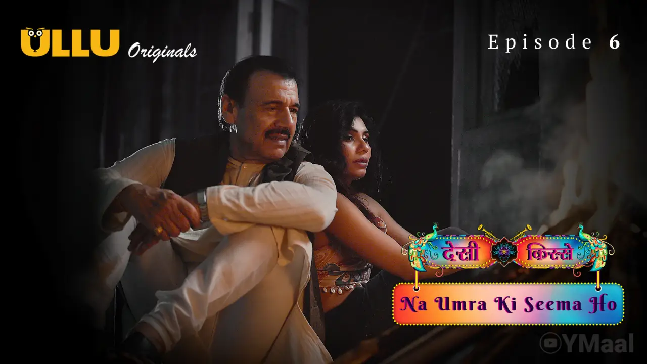 Desi Kisse Na Umra Ki Seema Ho Episode 6 poster