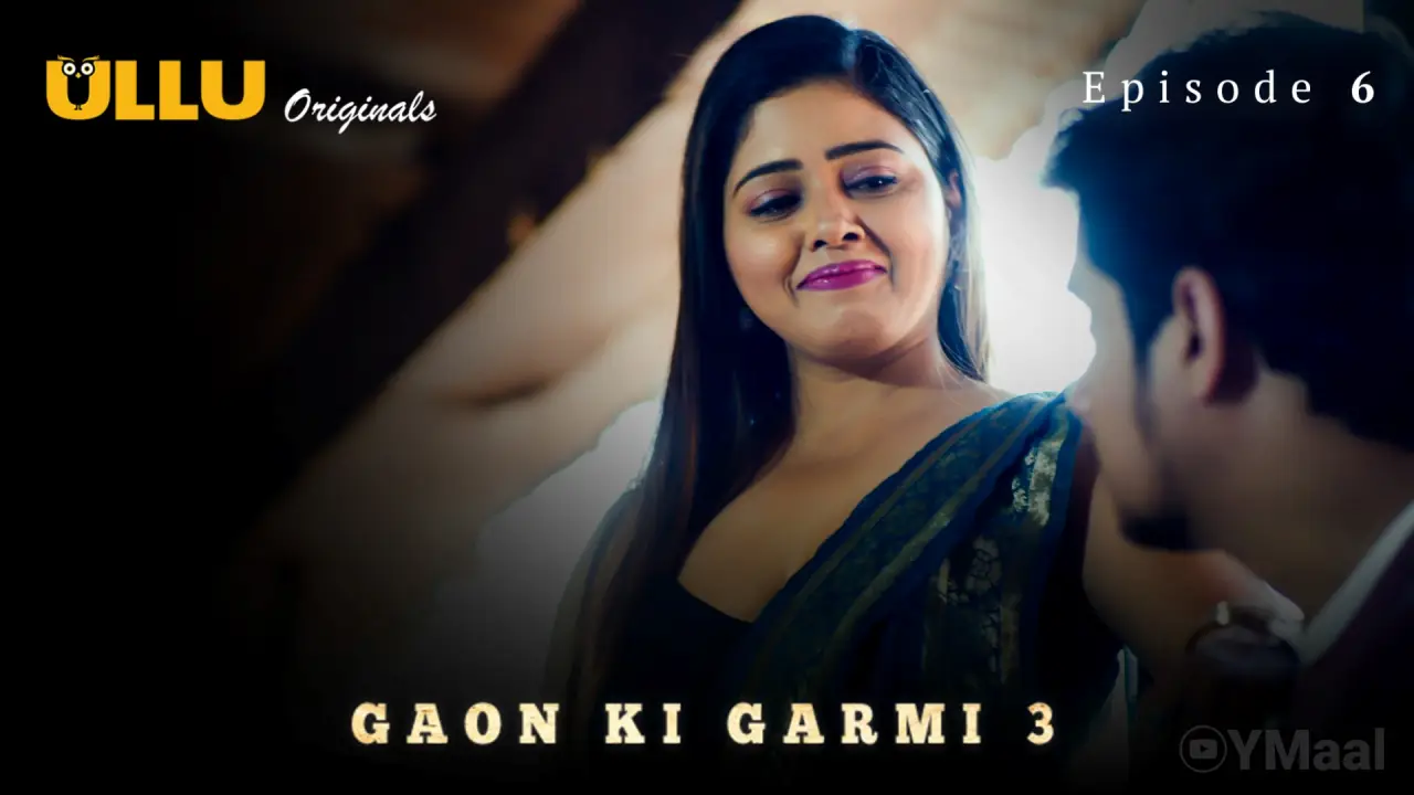Gaon Ki Garmi 3 Episode 6 poster