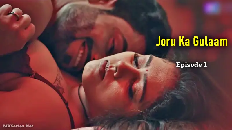 Joru Ka Gulaam Episode 1 poster