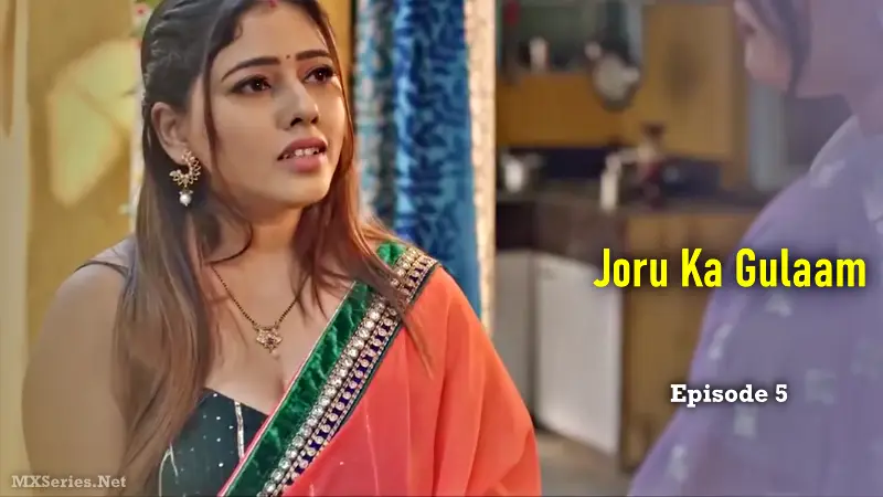 Joru Ka Gulaam Episode 5 poster