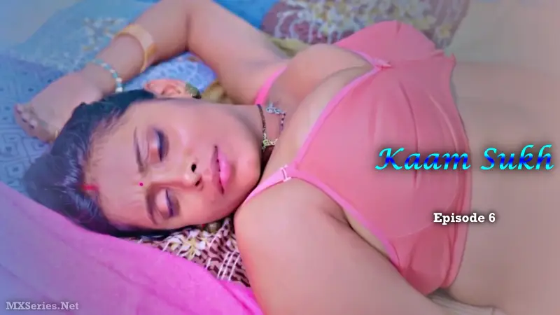 Kaam Sukh Episode 6 poster
