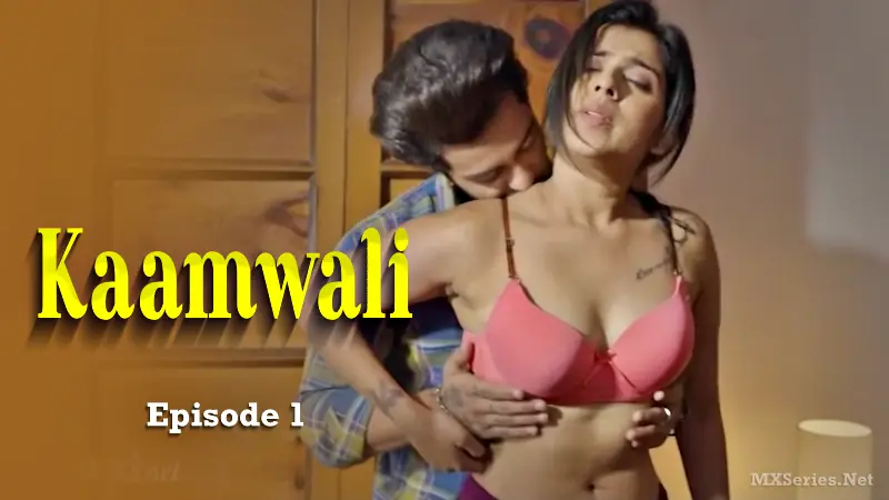 Kaamwali Episode 1 poster