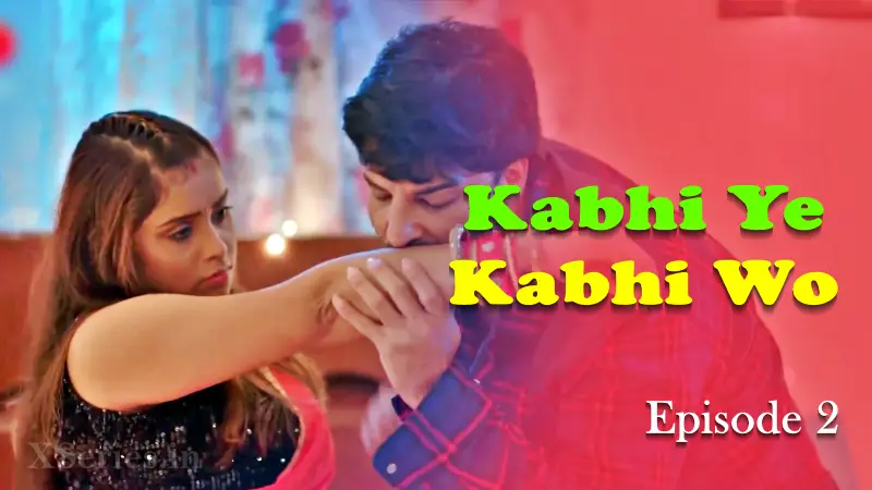 Kabhi Ye Kabhi Woh Episode 2 poster