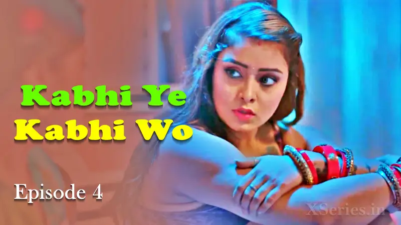 Kabhi Ye Kabhi Woh Episode 4 poster