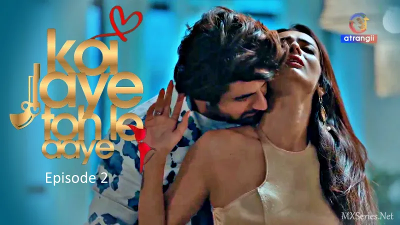 Koi Jaye Toh Le Aaye Episode 2 poster