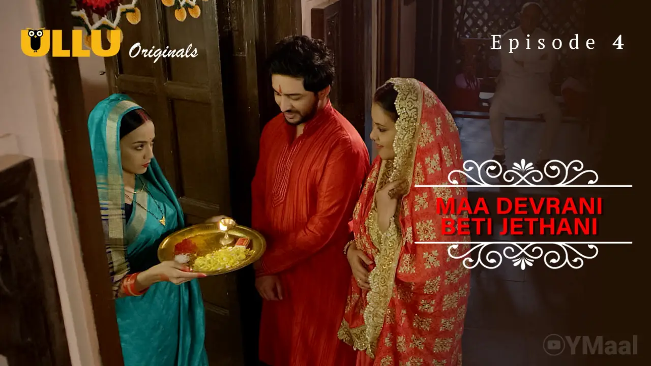 Maa Devrani Beti Jethani Episode 4 poster