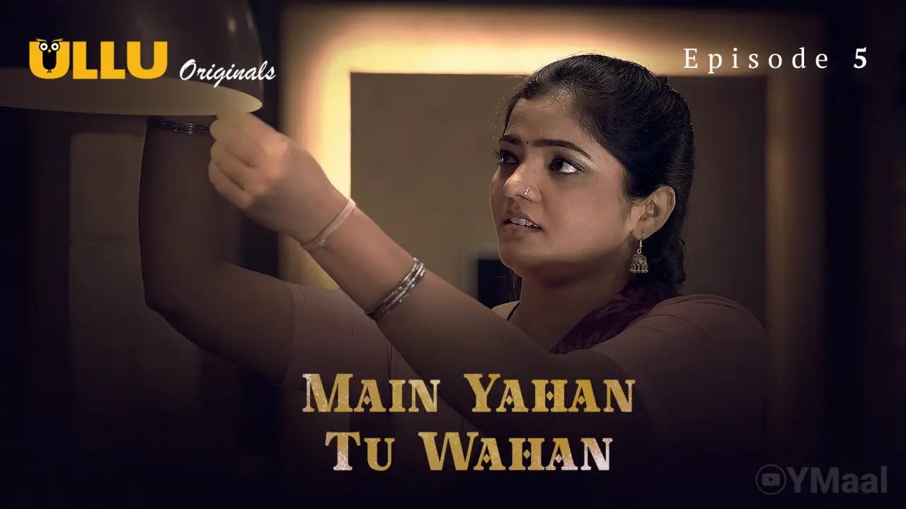 Main Yahan Tu Wahan Episode 5 poster