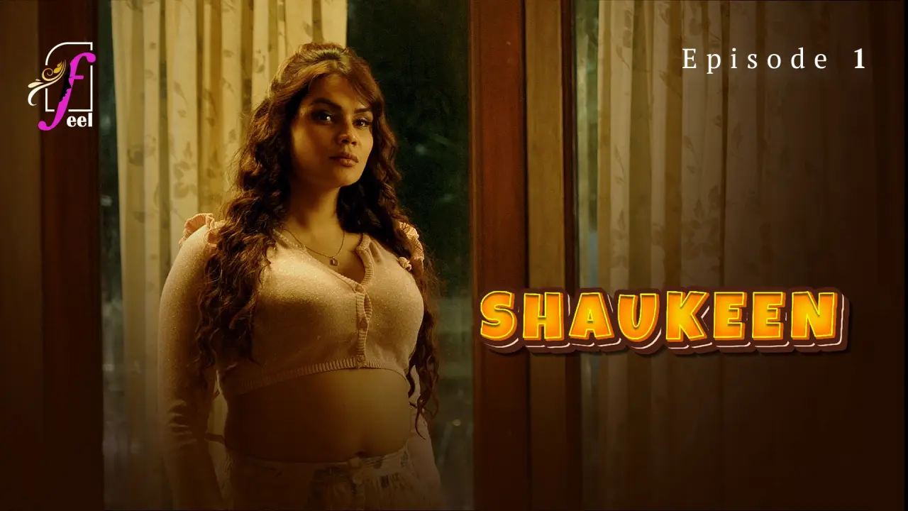 Shaukeen Episode 1 poster