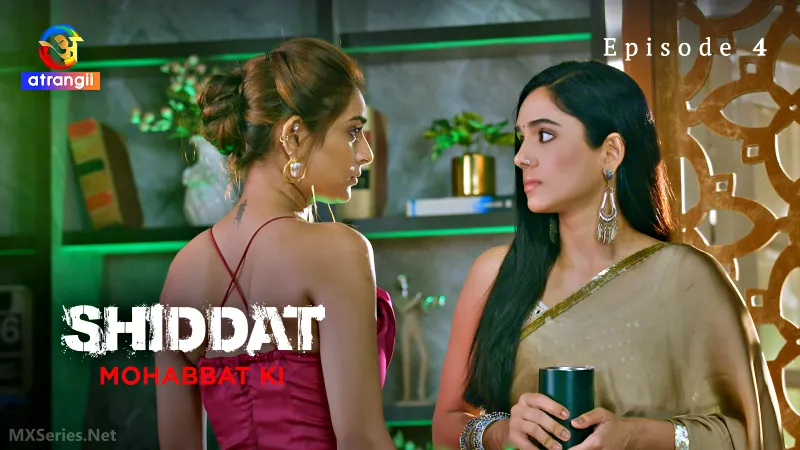 Shiddat Mohabbat Ki Episode 4 poster