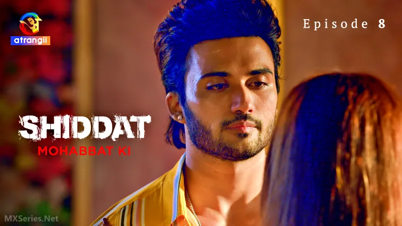 Shiddat Mohabbat Ki Episode 8 poster