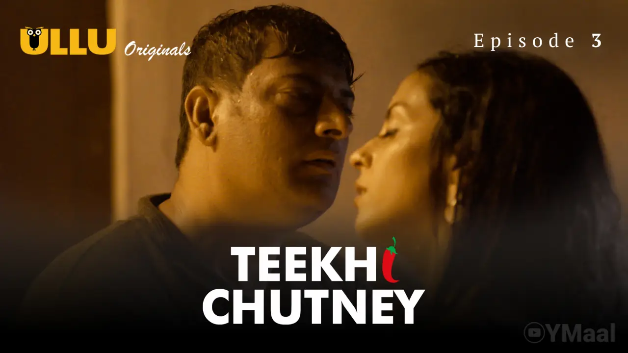 Teekhi Chutney Episode 3 poster